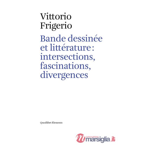 Bande dessinée et littérature: intersections, fascinations, divergences