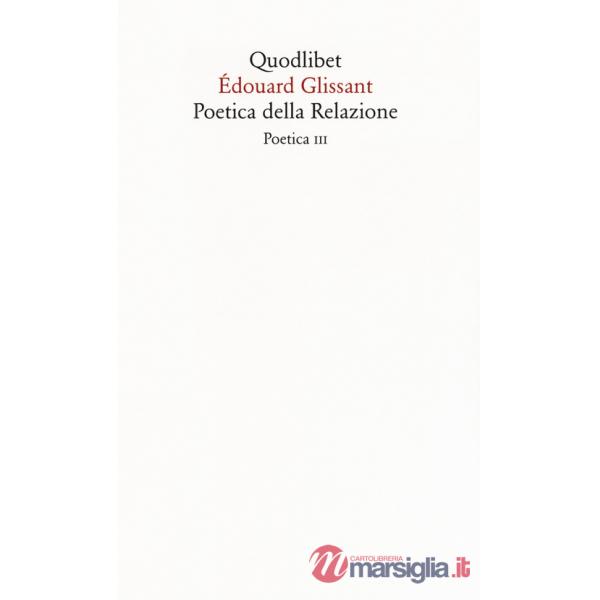 Poetica della relazione. Poetica III. Nuova ediz.