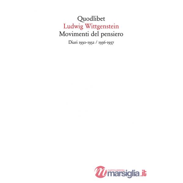 Movimenti del pensiero. Diari 1930-1932/1936-1937