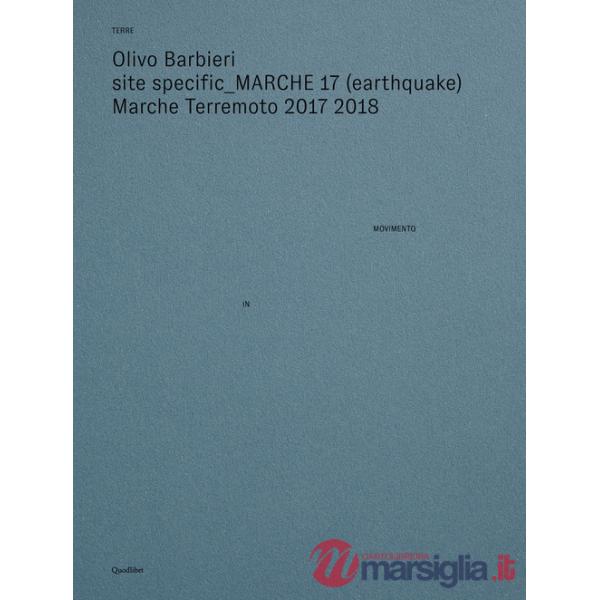 Site specific Marche 17 (earthquake) Marche terremoto 2017 2018. Ediz. illustrata