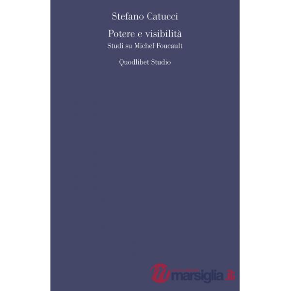 Potere e visibilità. Studi su Michel Foucault