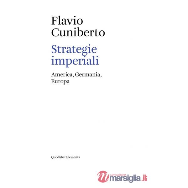 Strategie imperiali. America, Germania, Europa