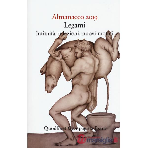 Almanacco 2019. Legami, intimità, relazioni, nuovi mondi