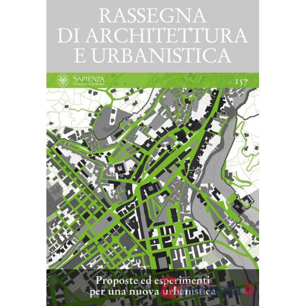 Rassegna di architettura e urbanistica. Ediz. multilingue. Vol. 157: Proposte ed esperimenti per una nuova urbanistica
