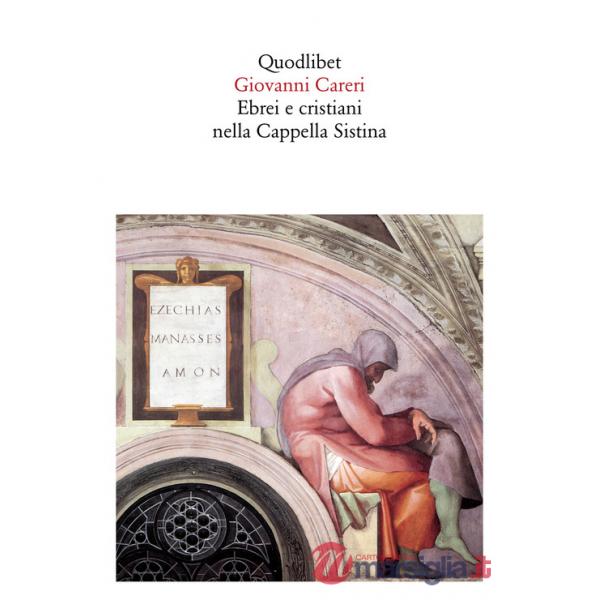 Ebrei e cristiani nella Cappella Sistina