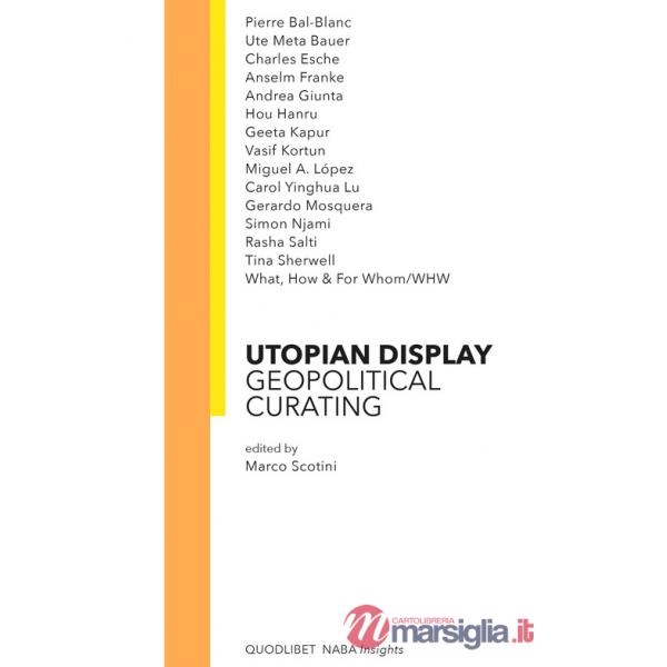 Utopian display. Geopolitical curating
