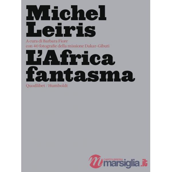 Africa fantasma. Ediz. illustrata (L')