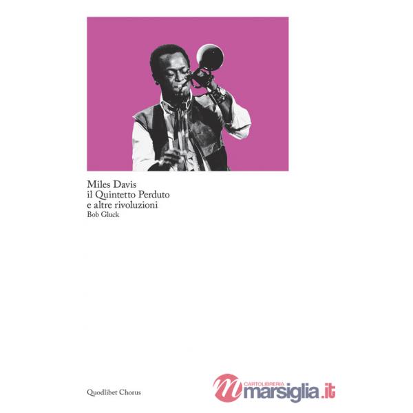Miles Davis, il quintetto perduto e altre rivoluzioni