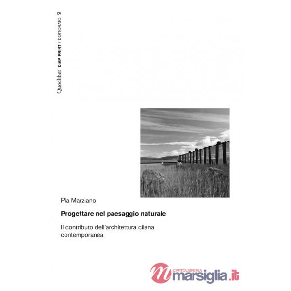 Progettare nel paesaggio naturale. Il contributo dell'architettura cilena contemporanea
