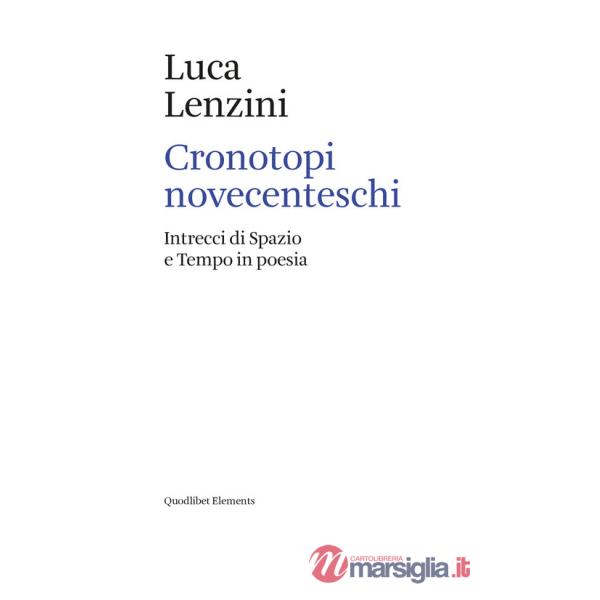 Cronotopi novecenteschi. Intrecci di spazio e tempo in poesia