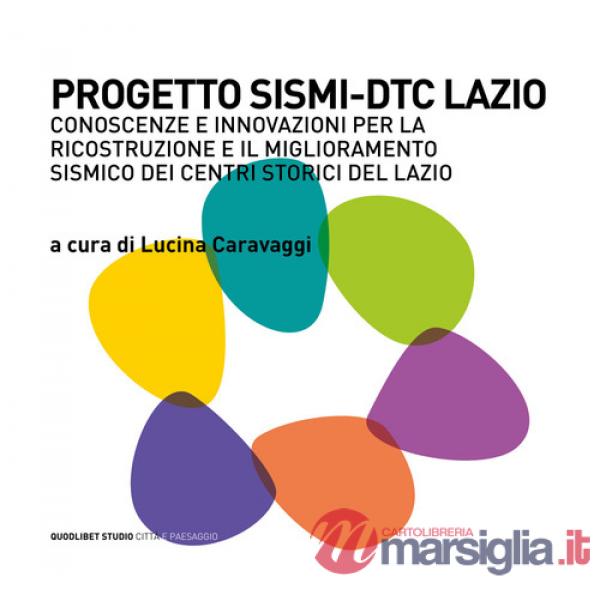 Progetto SISMI-DTC Lazio. Conoscenze e innovazioni per la ricostruzione il miglioramento sismico dei centri storici del Lazio