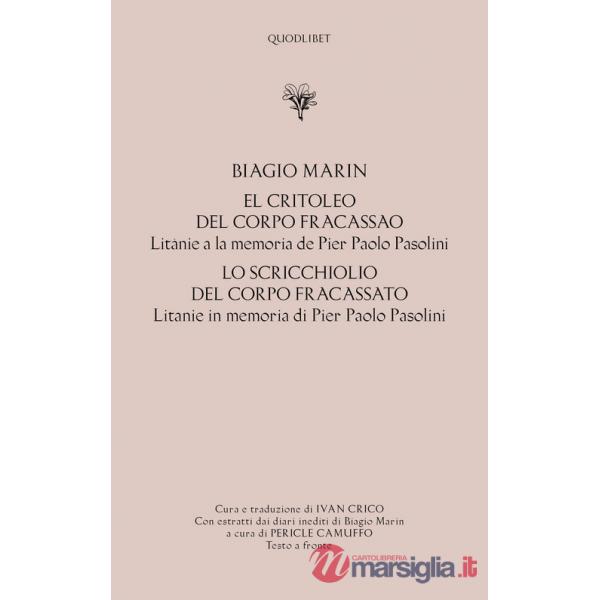 Critoleo del corpo fracassao. Litanie a la memoria de Pier Paolo Pasolini-Lo scricchiolio del corpo fracassato. Litanie in memor