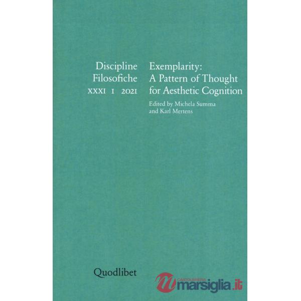 Discipline filosofiche. Ediz. italiana, tedesca, francese e inglese (2021). Vol. 1: Exemplarity: a pattern of thought for aesthe