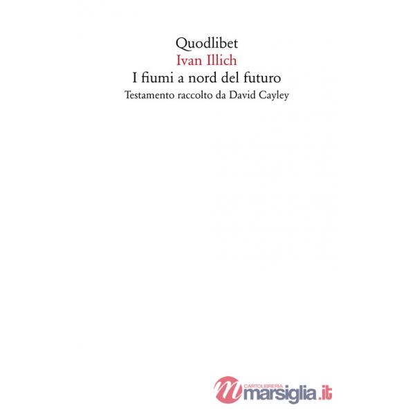 Fiumi a nord del futuro. Testamento raccolto da David Cayley (I)