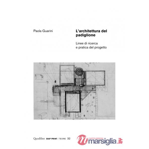 Architettura del padiglione. Linee di ricerca e pratica del progetto (L')