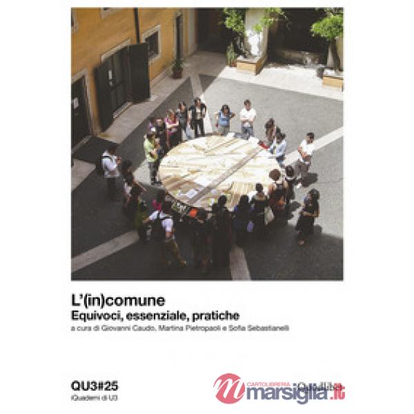 QU3. iQuaderni di U3. Ediz. italiana e inglese. Vol. 25: L' (in)comune. Equivoci, essenziale, pratiche