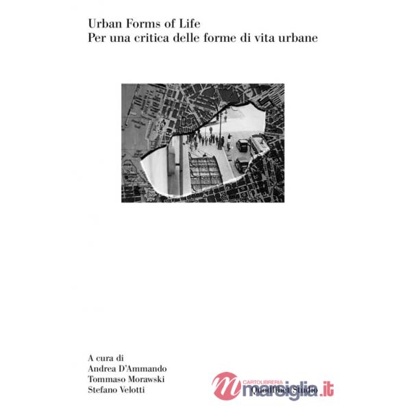 Urban forms of life. Per una critica delle forme di vita urbane