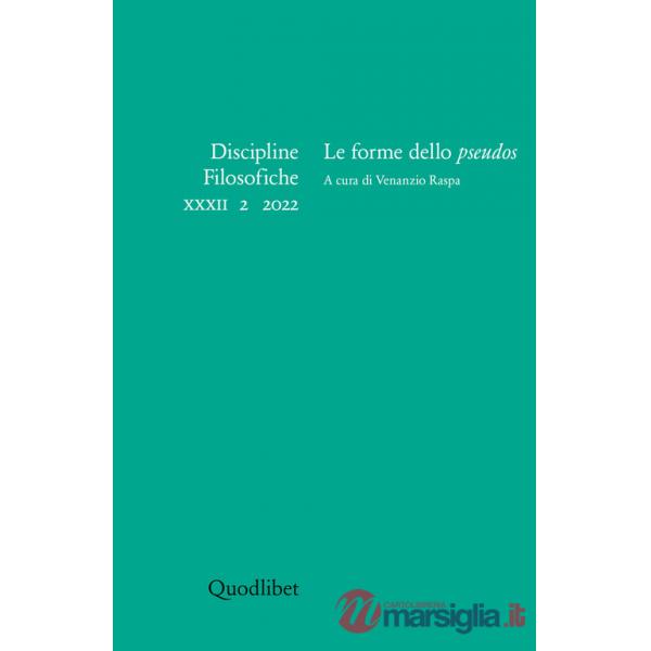 Discipline filosofiche (2022). Vol. 2: Le forme dello «pseudos»