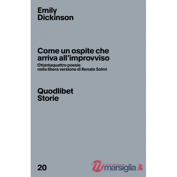 Come un ospite che arriva all'improvviso. Ottantaquattro poesie nella libera versione di Renato Solmi. Ediz. critica