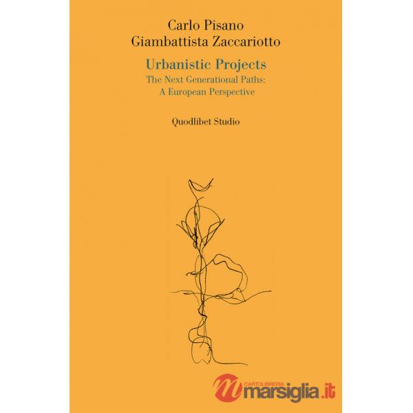 Urbanistic projects. The next generational paths: a European perspective