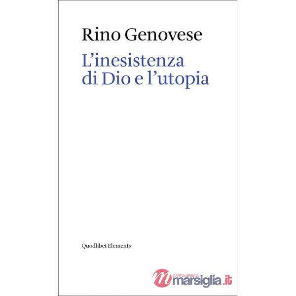 Inesistenza di Dio e l'utopia (L')
