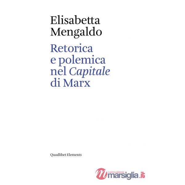 Retorica e polemica nel «Capitale» di Marx