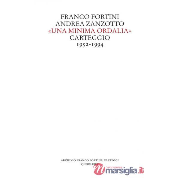 Minima ordalia». Carteggio 1952-1994 («Una)