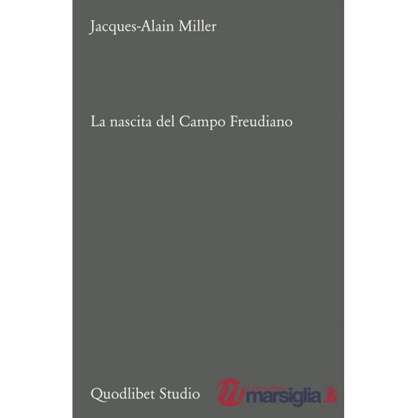 Nascita del Campo freudiano (La)