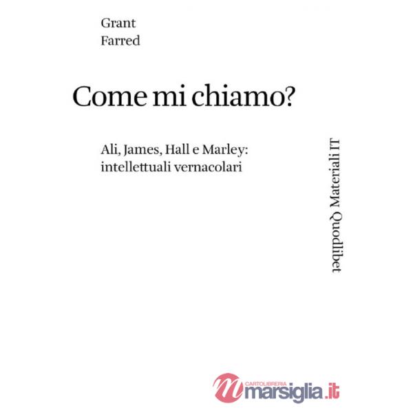 Come mi chiamo? Ali, James, Hall, e Marley: intellettuali vernacolari