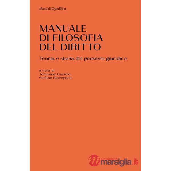 Manuale di filosofia del diritto. Teoria e storia del pensiero giuridico