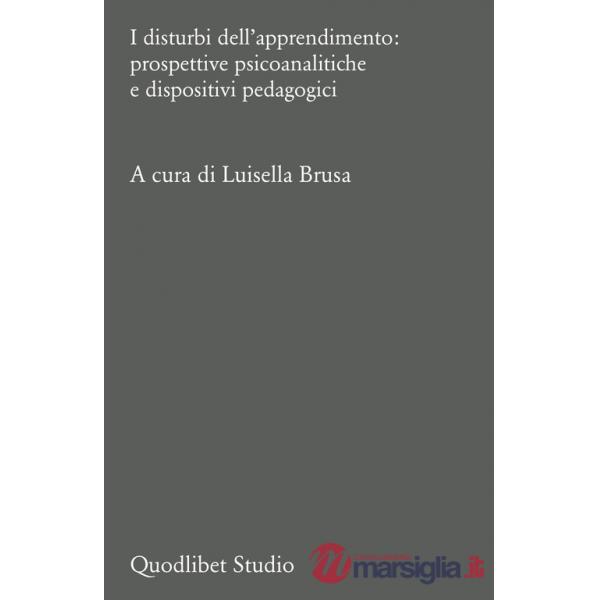 Disturbi dell'apprendimento: prospettive psicoanalitiche e dispositivi pedagogici (I)
