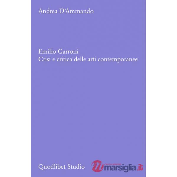 Emilio Garroni. Crisi e critica delle arti contemporanee