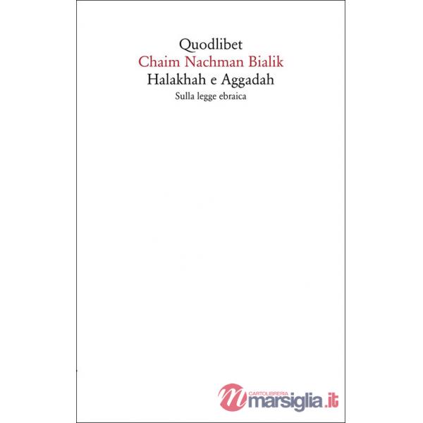 Halakhah e Aggadah. Sulla legge ebraica