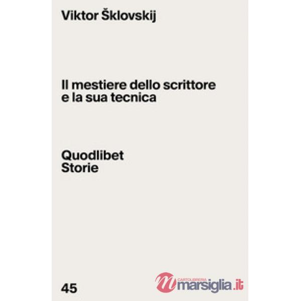 Mestiere dello scrittore e la sua tecnica (Il)