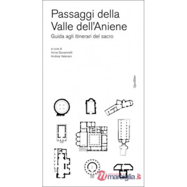 Paesaggi della Valle dell'Aniene. Guida agli itinerari del sacro
