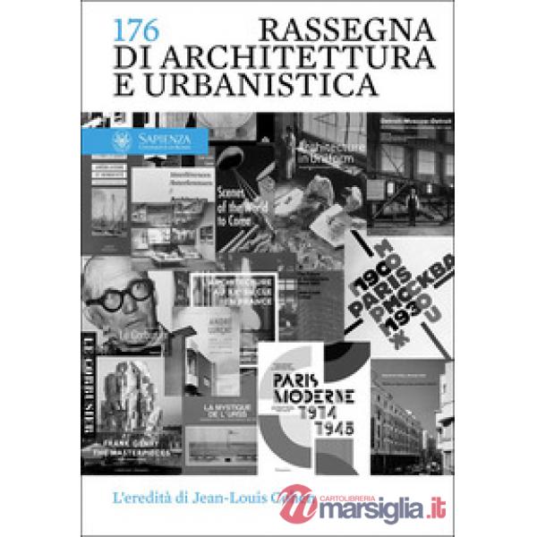 Rassegna di Architettura e Urbanistica. Vol. 176: L' eredità di Jean-Louis Cohen