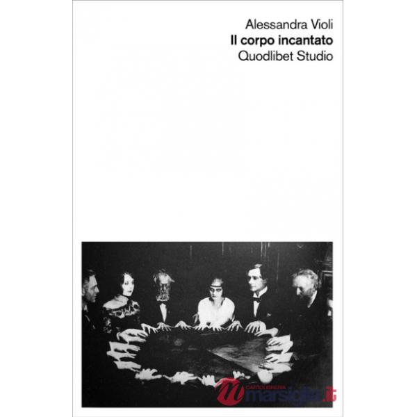 Corpo incantato (Il)