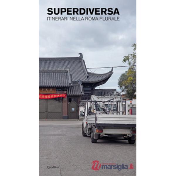 Superdiversa. Itinerari nella Roma plurale