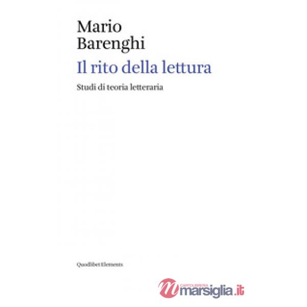 Rito della lettura. Studi di teoria letteraria (Il)