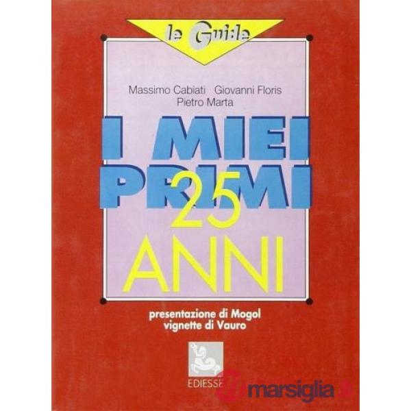 Miei primi 25 anni (I)