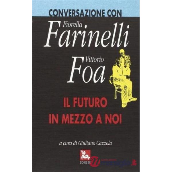 Futuro in mezzo a noi (Il)