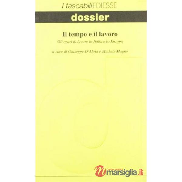 Tempo e il lavoro (Il)