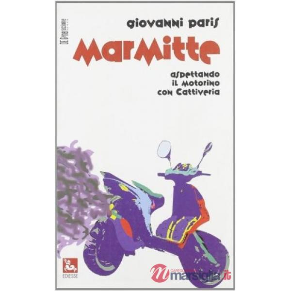 Marmitte. Aspettando il motorino con cattiveria