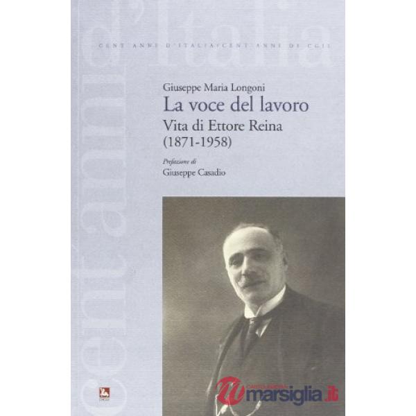 Voce del lavoro. Vita di Ettore Reina (1871-1958) (La)