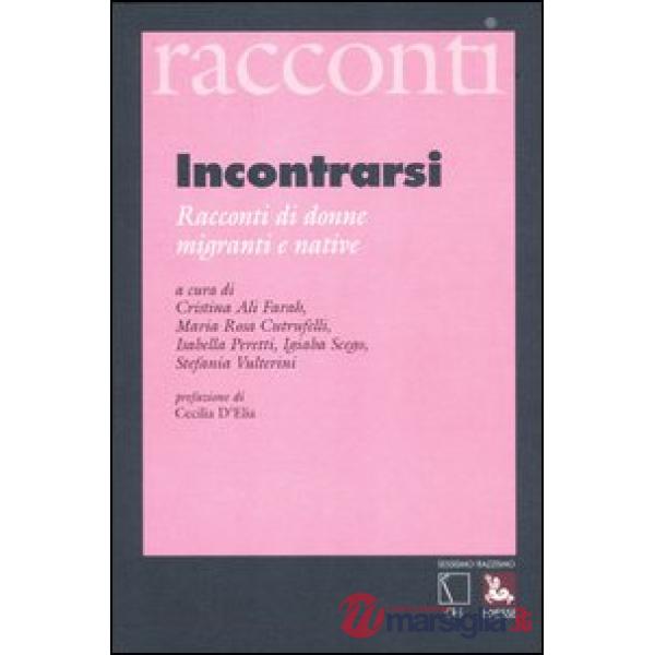 Incontrarsi. Racconti di donne migranti e native