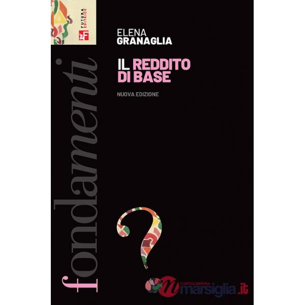 Reddito di base. Nuova ediz. (Il)