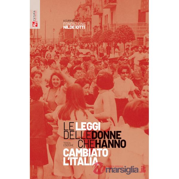 Leggi delle donne che hanno cambiato l'Italia (Le)