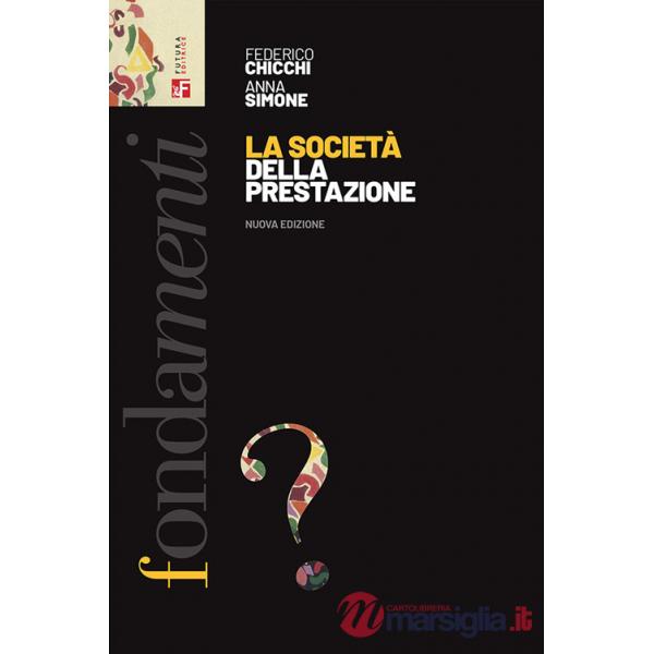 Società della prestazione. Nuova ediz. (La)