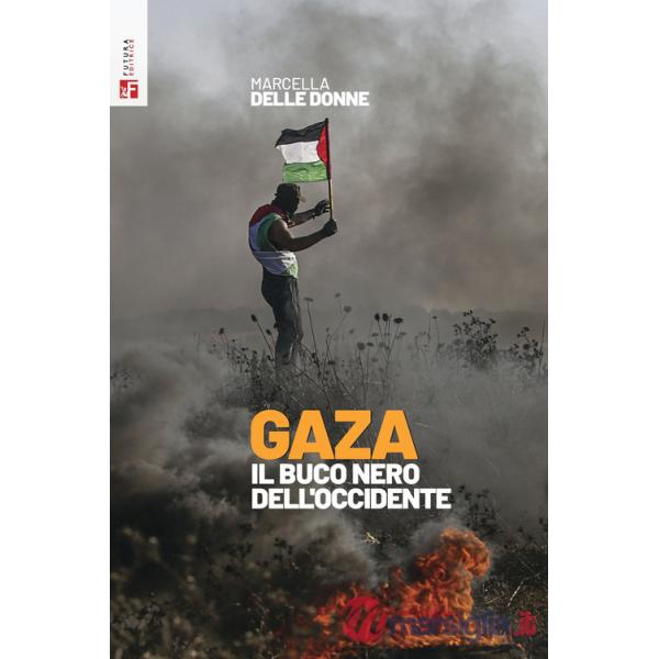 Gaza. Il buco nero dell'Occidente