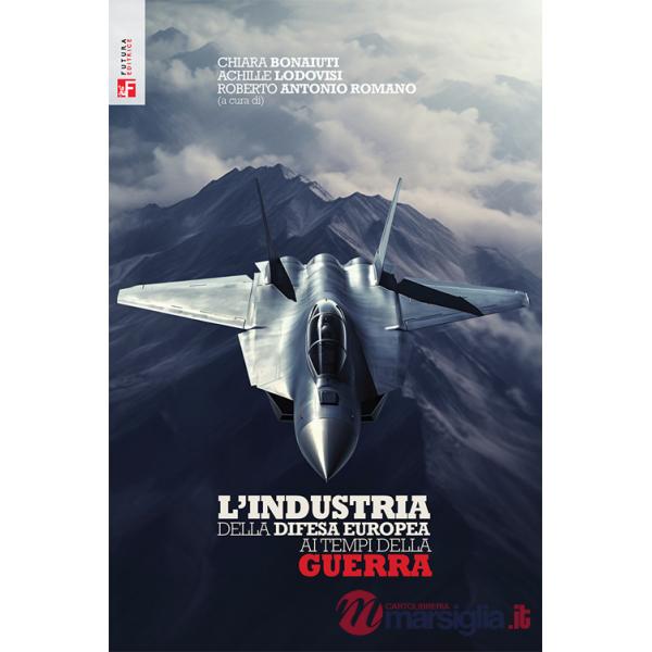 Industria della difesa europea ai tempi della guerra (L')
